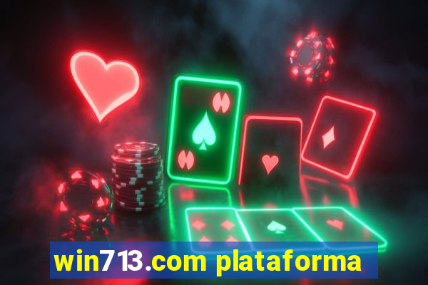 win713.com plataforma